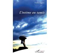 L'intime au tamis - Charles Akopian - L'harmattan - broché - Poésie