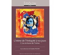L'intime de l'Antiquité à nos jours.: 2. Les écritures de l'intime
