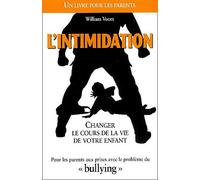 L'intimidation - Changer Le Cours De La Vie De Votre Enfant