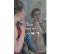 L'Intimité Alice Ferney (Auteur)