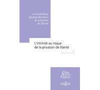 L'intimité au risque de la privation de liberté