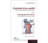 L'intimité d'un conflit : Récit ethno-biographique du harcèlement moral Annabelle Boissier (Auteur)