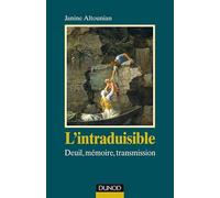 L'intraduisible - Deuil, mémoire, transmission: Deuil, mémoire, transmission
