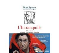 L'intranquille - Autoportrait D'un Fils, D'un Peintre, D'un Fou (1 Cd Audio)