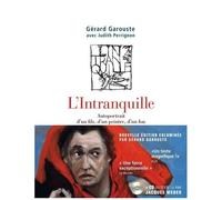 L'intranquille - Autoportrait D'un Fils, D'un Peintre, D'un Fou (1 Cd Audio)