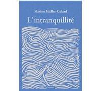L'intranquillité Marion Muller-Colard (Auteur)