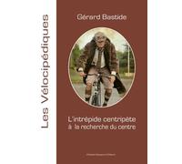 L'intrépide centripète à la recherche du centre