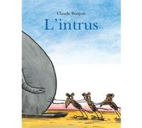 L'intrus Claude Boujon (Auteur)