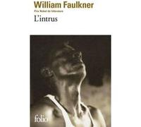 L'Intrus William Faulkner (Auteur), René-Noël Raimbault (Traduction)
