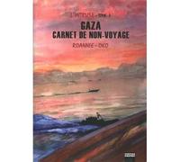 L'intruse T04 Gaza Carnet de non-voyage - Roannie - Vertige Graphic - broché - Bande dessinée