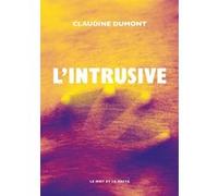 L'Intrusive Claudine Dumont (Auteur)