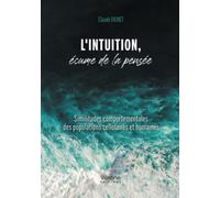 L'intuition, écume de la pensée - Similitudes comportementales des populations cellulaires et humain