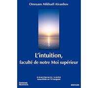 L'intuition, faculté de Notre Moi supérieur
