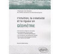 L'intuition, la créativité et la rigueur en géométrie: L'épreuve sur dossier du CAPES externe de mathématiques