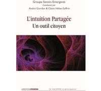 L'intuition partagée, un outil citoyen André Giordan (Auteur)