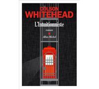 Colson Whitehead – L'Intuitionniste – Traduit par Catherine Gibert – Roman – Broché