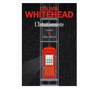 Colson Whitehead – L'Intuitionniste – Traduit par Catherine Gibert – Roman – Broché