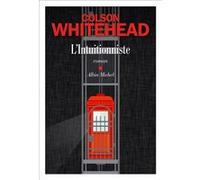 L'Intuitionniste Colson Whitehead (Auteur), Catherine Gibert (Traduction)