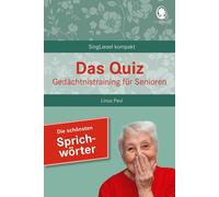Linus Paul Das Quiz. Gedächtnistraining für Senioren: Bekannte Sprichwör (Poche)