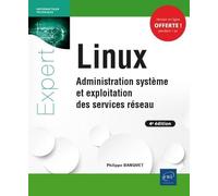 Linux: Administration système et exploitation des services réseau