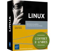 Linux - Coffret de 2 livres : Administrez le système et exploitez les services réseau