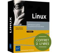Linux - Coffret de 2 livres : Administrez le système et exploitez les services réseau (2e édition) - Sébastien Rohaut - Eni Editions - Coffret - Manuel