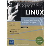 Linux - Coffret de 2 livres - Utilisation et administration avancée du système (3e édition)