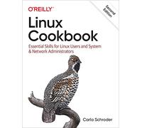 Linux Cookbook by Carla Schroder Carla Schroder (Auteur)