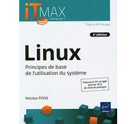 Linux - Cours et exercices corrigés - Principes de base de l'utilisation du système (3e édition)