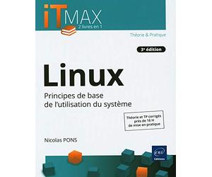 Linux - Cours et exercices corrigés - Principes de base de l'utilisation du système (3e édition)