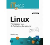 Linux - Cours et exercices corrigés - Principes de base de l'utilisation du système (5e édition) - Nicolas Pons - Eni Editions - broché - Manuel