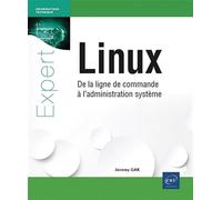 Linux - De la ligne de commande à l'administration système