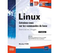 Linux - Entraînez-vous sur les commandes de base : Exercices et corrigés (5e édition) - Nicolas Pons - Eni Editions - broché - Manuel