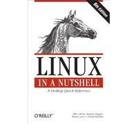 Linux in a Nutshell: A Desktop Quick Reference
