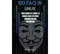 Linux Interview Questions and Answers: 100+ Frequently Asked Linux System Administration Questions with Real-World Commands, Scenarios, and Practical Examples