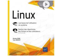 Linux - Les Bases De L'utilisation Du Système - Complément Vidéo : Gestion Des Répertoires, Des Fichiers Et Des Utilisateurs