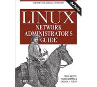 Linux Network Administrator's Guide