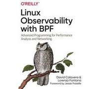 Linux Observability with BPF by Lorenzo Fontana David Calavera Lorenzo Fontana (Auteur)