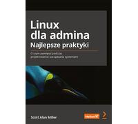 Linux pour les administrateurs Meilleures pratiques Scott Alan Miller (Buch auf Polnisch)