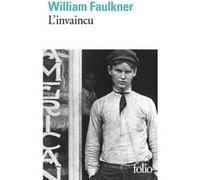 L'Invaincu William Faulkner (Auteur), René-Noël Raimbault (Traduction), Ch.-P. Vorce (Traduction)