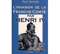 L'invasion de la Franche-Comté par Henri IV