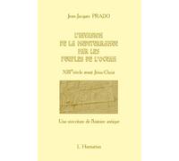 L'invasion de la Méditerranée par les peuples de l'océan XIIIème siècle av J-C: Une réécriture de l'Histoire Antique