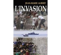 L'Invasion - Jean-Marie Albert - Triomphe Eds Du - broché - Roman