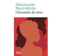 Chimamanda Ngozi Adichie – L'inventaire des rêves – Roman – Poche – Gallimard