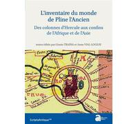 L'inventaire du monde de Pline l'Ancien Des colonnes d'Hercule aux confins de l'Afrique et de l'Asie - Giusto Traina - Ausonius Eds - broché - Essai
