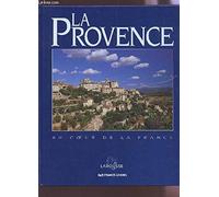 L'inventaire du patrimoine culinaire de la France : Provence-Alpes-Côte d'Azur : Produits du terroir et recettes traditionnelles