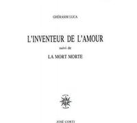 L'inventeur de l'amour Ghérasim Luca (Auteur)