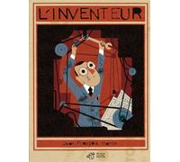 L'inventeur - Jean-François Martin - Thierry Magnier Eds - cartonné - Album jeunesse dès 3 ans