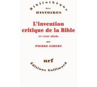 L'invention critique de la Bible Pierre Gibert (Auteur)