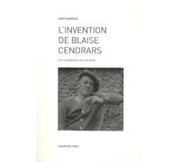 L'invention De Blaise Cendrars - Une Poétique De La Pseudonymie
